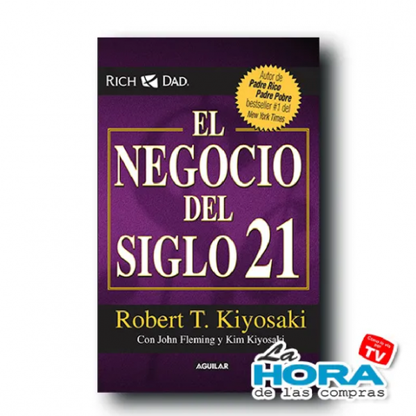 El Negocio Del Siglo XXI - Libro - Robert Kiyosaki