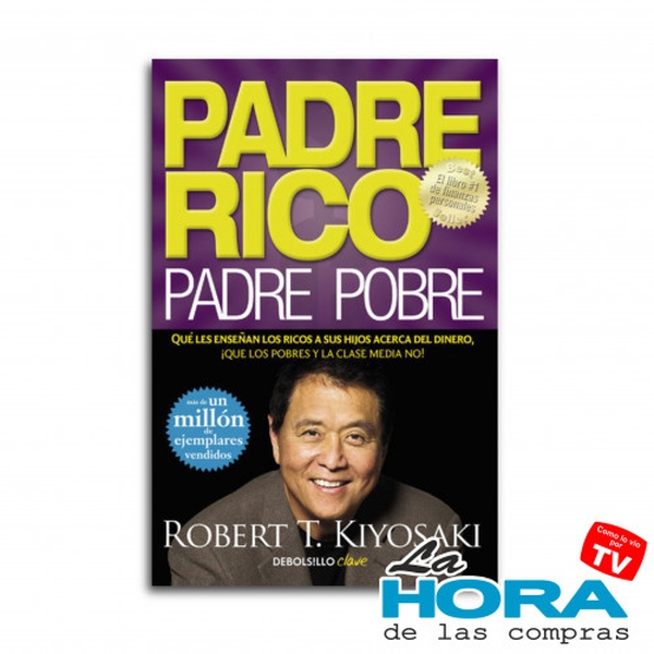 Padre Rico Padre Pobre - Libro - Robert Kiyosaki